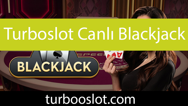 Turboslot canlı blackjack heyecan verici içeriktir.