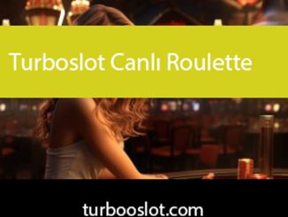 Turboslot canlı roulette masalarıyla eğlenceyi yaşatmaktadır.