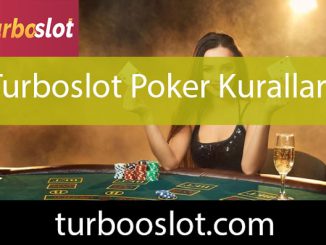 Turboslot poker kuralları esnek yapıdaki platformdur.