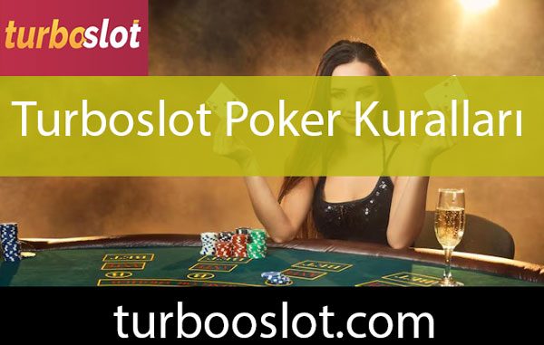 Turboslot poker kuralları esnek yapıdaki platformdur.